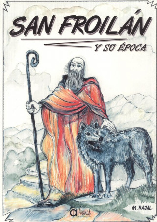 Kniha SAN FROILÁN Y SU ÈPOCA MANUEL RAJAL FERNANDEZ