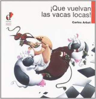 Könyv Que Vuelvan Las Vacas Locas! 