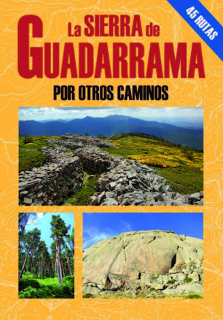 Kniha LA SIERRA DE GUADARRAMA POR OTROS CAMINOS MIGUEL TEBAR PEREZ