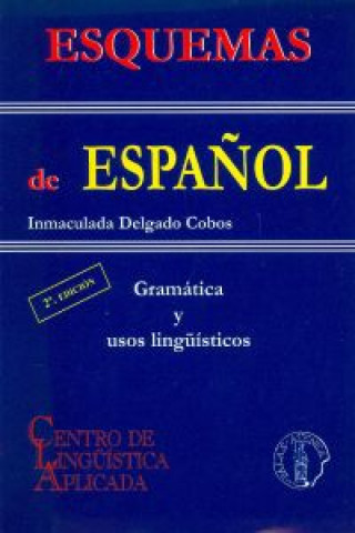 Könyv Esquemas de español: gramatica y usos linguisticos INMACULADA DELGADO COBOS