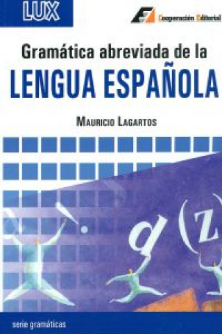 Könyv Gramática abreviada de la Lengua Española MAURICIO LAGARTOS