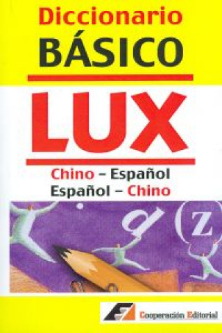 Kniha Diccionario Basico LUX Chino-Español / Español-Chino 