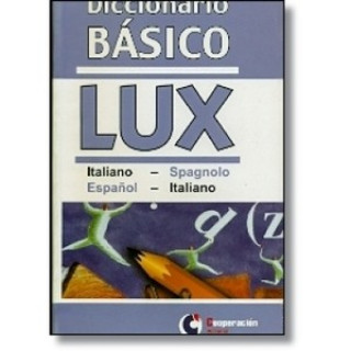 Carte Diccionario básico Lux Italiano-Spagnolo, Español-Italiano 
