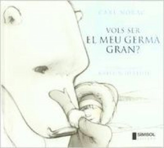 Kniha Vols ser el meu germà gran Norac