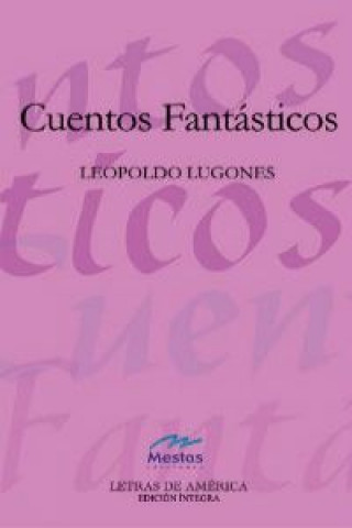 Könyv Cuentos Fantásticos LEOPOLDO LUGONES