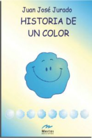 Carte Historia de un Color JUAN JOSE JURADO