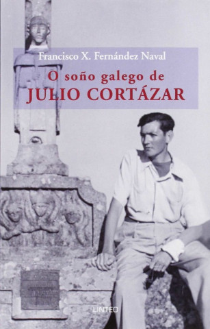 Carte O soño galego de Julio Cortazar FRANCISCO FERNANDEZ