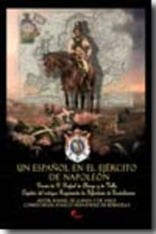 Könyv Un Español En El Ejercito De Napoleon RAFAEL DE LLANZA Y DE VALLS