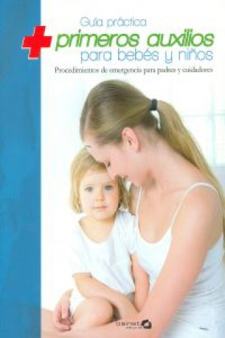 Carte Guía práctiva de primeros auxilios para bebes y niños 