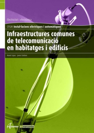 Könyv Infraestructures telecomunicacio habitatges JAVIER ESTEBAN MANEL LOPEZ