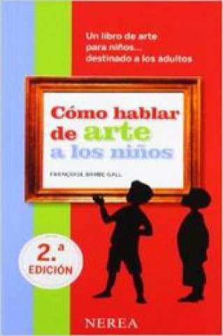 Книга Cómo hablar de arte a los niños FRANCOISE BARBE-GALL