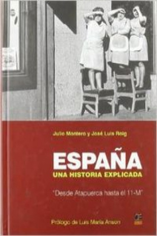 Buch España. Un historia explicada JULIO MONTERO