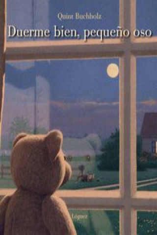 Kniha Duerme Bien, Pequeño Oso (N/E 2011) QUINT BUCHHOLZ