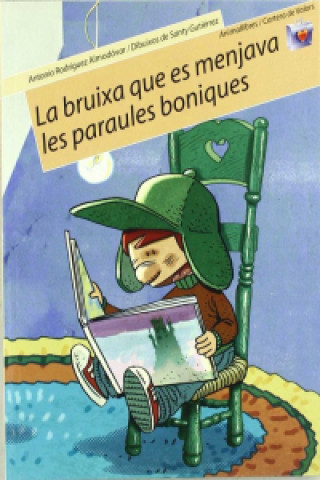 Book La bruixa que es menjava les .... ANTONIO RODRIGUEZ ALMODOVAR