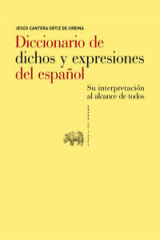 Kniha Diccionario de dichos y expresiones del español JESUS CANTERA ORTIZ DE URBINA