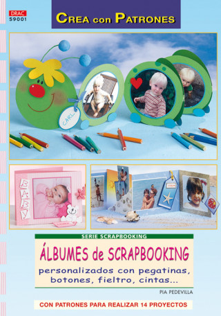Könyv Serie Scrapbooking nº 1. ÁLBUNES DE SCRAPBOOKING Pia Pedevilla