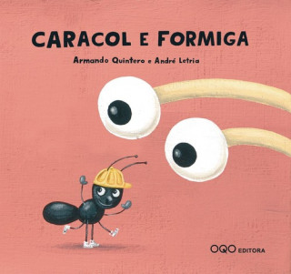 Knjiga CARACOL E FORMIGA Quintero Laplume