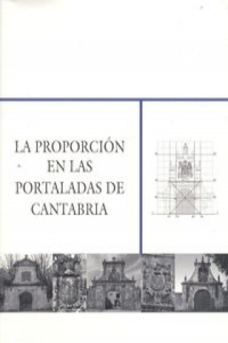 Kniha La proporción en las portaladas de Cantabria 