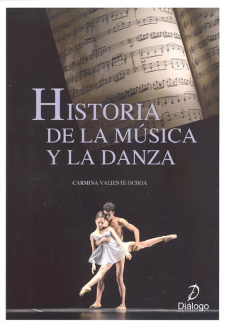 Kniha HISTORIA DE LA MÚSICA Y DE LA DANZA CARMINA VALIENTE OCHOA