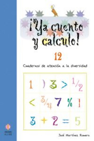 Könyv ¡Ya cuento y calculo! nº12 JOSE MARTINEZ ROMERO