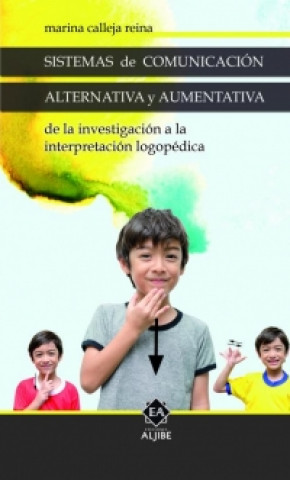 Kniha SISTEMAS DE COMUNICACIÓN ALTERNATIVA Y AUMENTATIVA MARINA CALLEJA REINA
