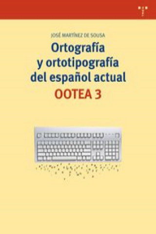 Kniha Ortografía y ortotipografía del español actual JOSE MARTINEZ