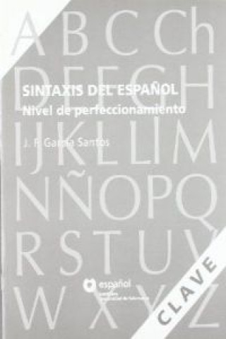 Book Clave sintaxis del español nivel de perfeccionamiento español santillana univers J.F. GARCIA SANTOS