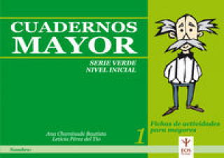 Kniha Cuadernos mayor. Serie verde. Nivel inicial ANA CHAMINADE BAUTISTA