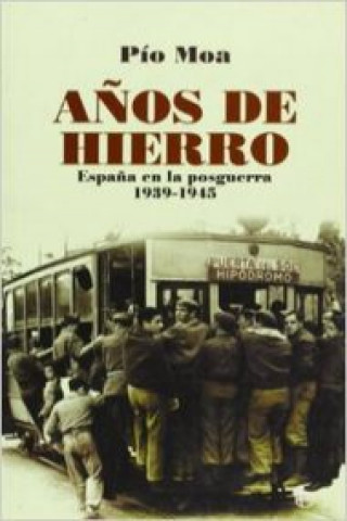 Книга Años de hierro PIO MOA