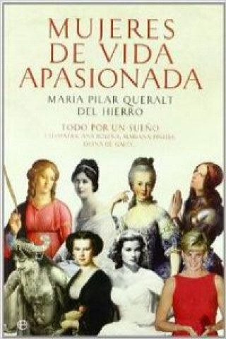 Kniha Mujeres de vida apasionada y muerte trágica MARIA PILAR QUERALT DEL HIERRO