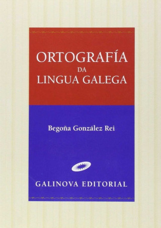 Kniha Ortografía da lingua galega BEGOÑA GONZALEZ REI