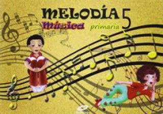 Könyv Música 5º primaria melodía 