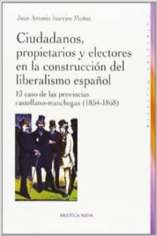 Carte CIUDADANOS PROPIETARIOS Y ELECTORES EN LA CONSTRUCCION JUAN ANTONIO INAREJOS