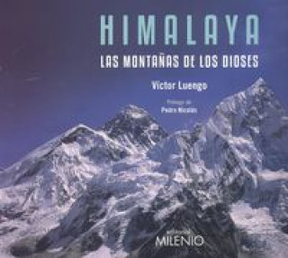 Könyv Himalaya, las montañas de los dioses VICTOR LUENGO
