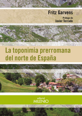 Könyv LA TOPONIMIA PRERROMANA DEL NORTE DE ESPAÑA FRITZ GARVENS