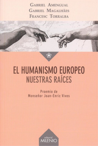 Kniha EL HUMANISMO EUROPEO NUESTRAS RAÍCES GABRIEL AMENGUAL