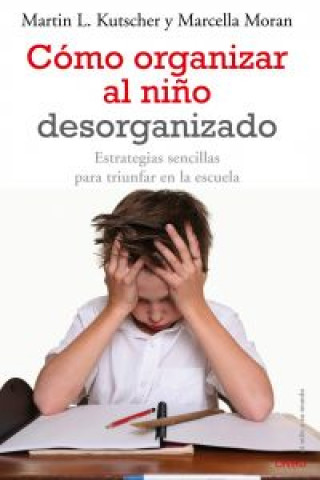 Книга Cómo organizar al niño desorganizado MARTIN KUTSCHER