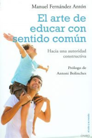 Könyv El arte de educar con sentido común MANUEL FERNÁNDEZ ANTÓN