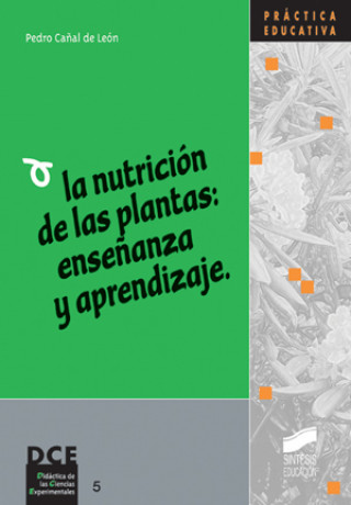 Book La Nutricion de las plantas: enseñanza y aprendizaje PEDRO CAÑAL DE LEON