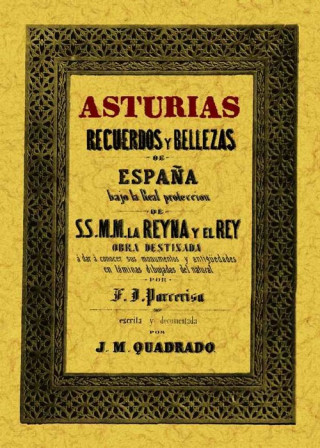 Kniha Asturias:recuerdos y bellezas de españa JOSE MARIA QUADRADO