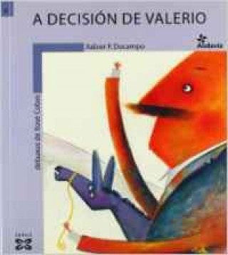 Libro A decisión de Valerio XABIER P. DOCAMPO