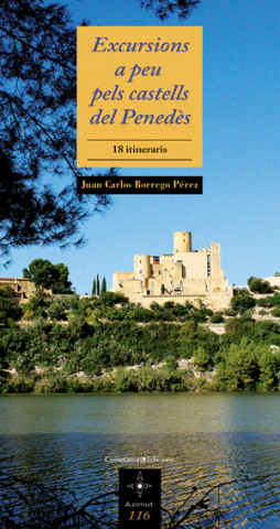 Carte Excursions a peu pels castells del Penedès JUAN CARLOS BORREGO