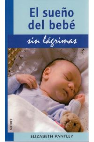 Libro El sueño del bebé sin lágrimas ELIZABETH PANTLEY