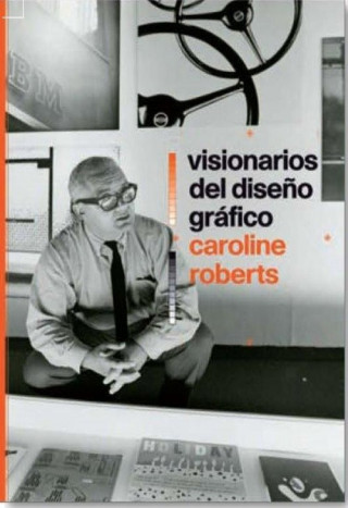 Kniha VISIONARIOS DEL DISEÑO GRÁFICO CAROLINE ROBERTS