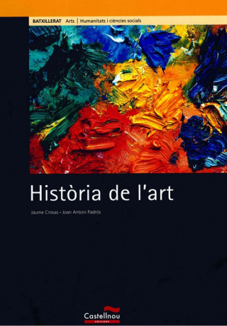 Libro HISTORIA L'ART 1R.BATXILLERAT JAUME CROSAS I CASADESUS
