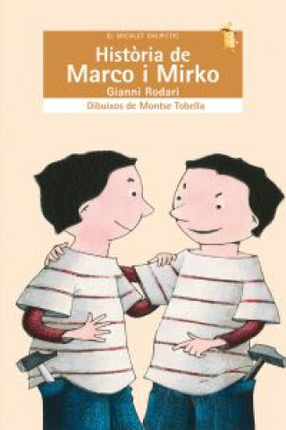 Książka Història de Marco i Mirko GIANNI RODARI