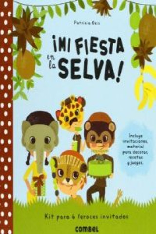 Könyv ¡Mi fiesta es la selva! PATRICIA GEIS