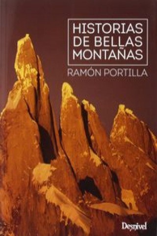 Könyv Historias de bellas montañas RAMON PORTILLA