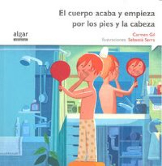 Kniha EL CUERPO ACABA Y EMPIEZA POR LOS PIES Y LA CABEZA CARMEN GIL