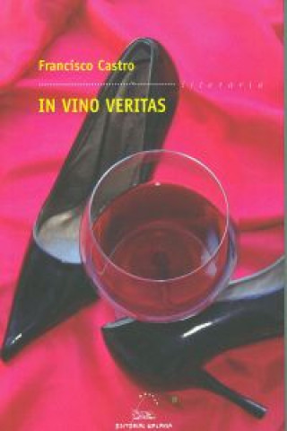 Книга In vino veritas FRANCISCO CASTRO VELOSO